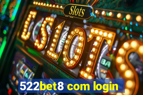 522bet8 com login